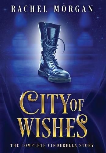 City of Wishes: The Complete Cinderella Story