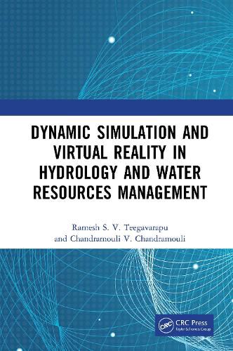 Cover image for Dynamic Simulation and Virtual Reality in Hydrology and Water Resources Management