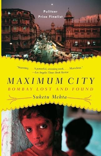 Cover image for Maximum City: Bombay Lost and Found