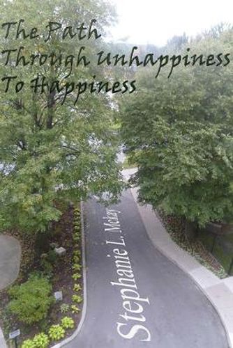 Cover image for The Path Through Unhappiness To Happiness