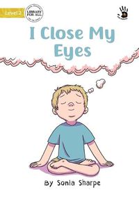 Cover image for I Close My Eyes - Our Yarning