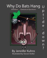 Cover image for Why Do Bats Hang Upside-Down?