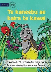 Cover image for The Insect that Led the Way - Te kaneebu ae kaira te kawai (Te Kiribati)