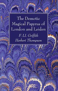 Cover image for The Demotic Magical Papyrus of London and Leiden