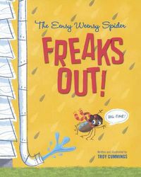 Cover image for Eensy Weensy Spider Freaks Out! Big-Time!