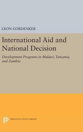 International Aid and National Decision: Development Programs in Malawi, Tanzania, and Zambia