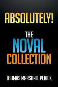 Cover image for Absolutely!: The Novel Collection