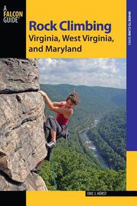 Cover image for Rock Climbing Virginia, West Virginia, and Maryland