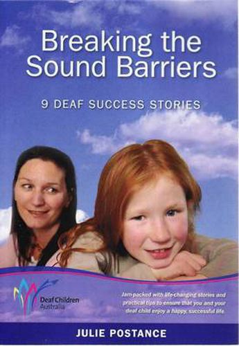 Cover image for Breaking the Sound Barriers: 9 Deaf Success Stories