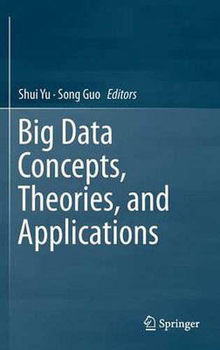 Cover image for Big Data Concepts, Theories, and Applications