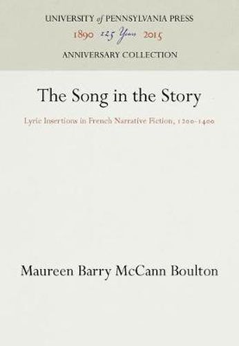 Cover image for The Song in the Story: Lyric Insertions in French Narrative Fiction, 12-14