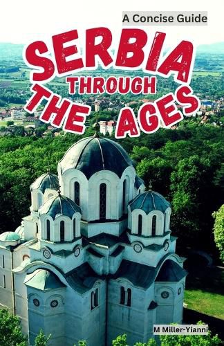 Serbia Through the Ages