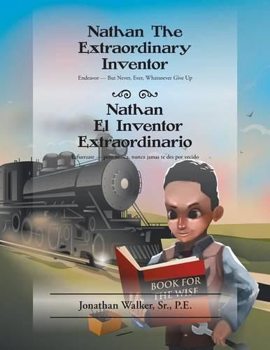 Nathan The Extraordinary Inventor: Endeavor - But Never, Ever, Whatsoever Give Up