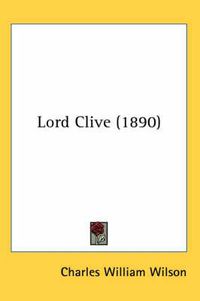 Cover image for Lord Clive (1890)