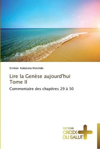 Cover image for Lire la genese aujourd'hui tome ii