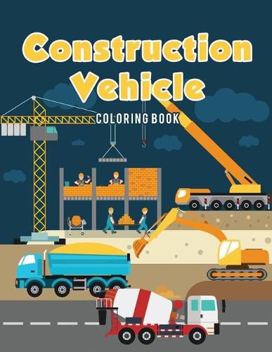 Cover image for Construction Vehicle Coloring Book
