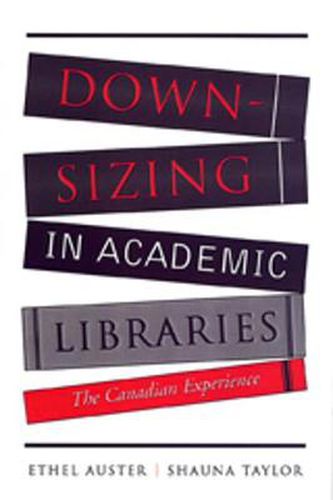 Cover image for Downsizing in Academic Libraries: The Canadian Experience