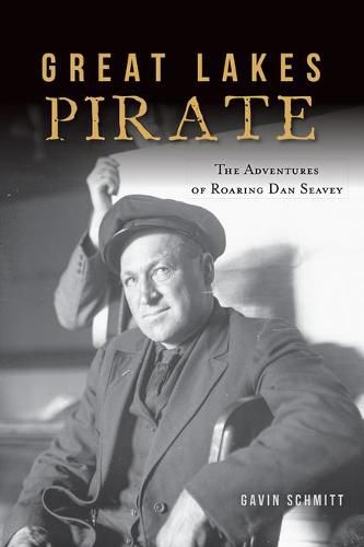 Cover image for Great Lakes Pirate: The Adventures of Roaring Dan Seavey