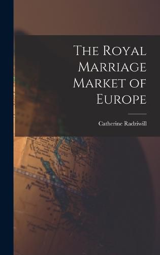 Cover image for The Royal Marriage Market of Europe