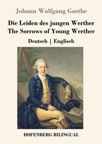 Cover image for Die Leiden des jungen Werther / The Sorrows of Young Werther: Deutsch Englisch