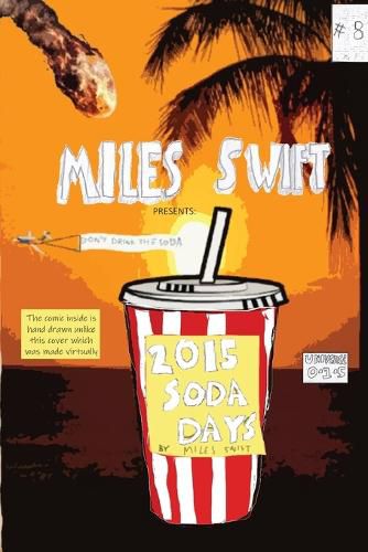 Cover image for 2015 Soda Days - Don't Drink The Sodas! (Miles Swift Version)