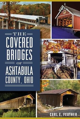 The Covered Bridges of Ashtabula County, Ohio