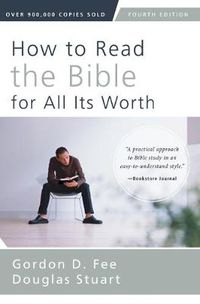 Cover image for How to Read the Bible for All Its Worth: Fourth Edition