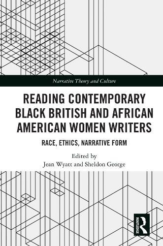 Cover image for Reading Contemporary Black British and African American Women Writers: Race, Ethics, Narrative Form