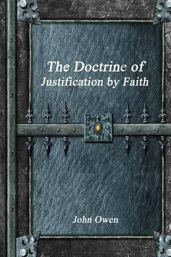Cover image for The Doctrine of Justification by Faith