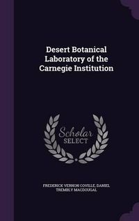 Cover image for Desert Botanical Laboratory of the Carnegie Institution