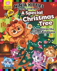 Cover image for Ninja Kitties A Special Christmas Tree Activity Storybook: Leon Gives the Gift of Kindness