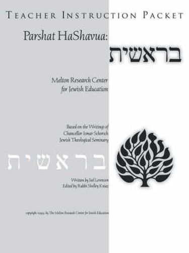 Parshat HaShavuah: Genesis (Teacher's Guide Bereshit)