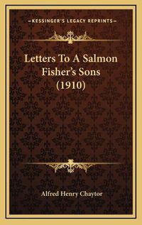 Cover image for Letters to a Salmon Fisher's Sons (1910)