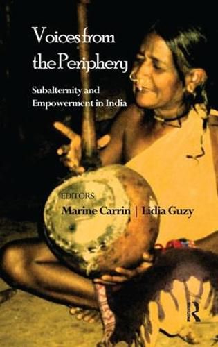 Cover image for Voices from the Periphery: Subalternity and Empowerment in India