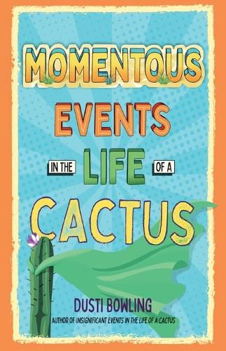 Cover image for Momentous Events in the Life of a Cactus