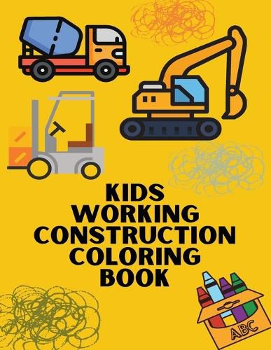 Cover image for Kids Working Construction Coloring Book