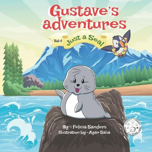 Cover image for Gustave's Adventures Vol 1: Just a Seal