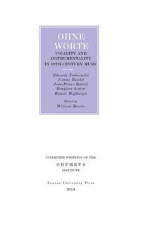 Cover image for Ohne Worte: Vocality and Instrumentality in 19th-Century Music