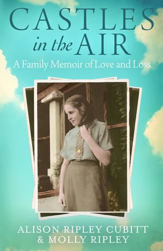 Cover image for Castles in the Air: A Family Memoir of Love and Loss