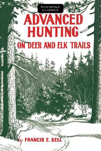 Cover image for Advanced Hunting on Deer and Elk Trails