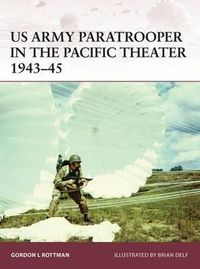 Cover image for US Army Paratrooper in the Pacific Theater 1943-45