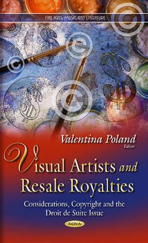 Cover image for Visual Artists & Resale Royalties: Considerations, Copyright & the Droit de Suite Issue