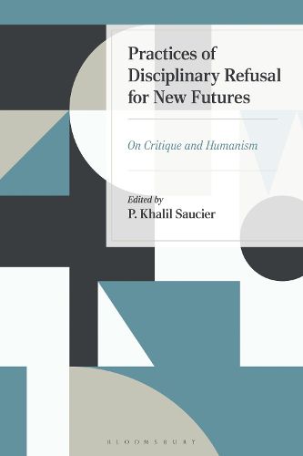 Cover image for Practices of Disciplinary Refusal for New Futures