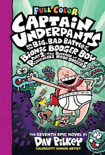 Captain Underpants and the Big, Bad Battle of the Bionic Booger Boy Part Two: Colour Edition