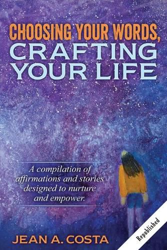 Cover image for Choosing Your Words: Crafting Your Life