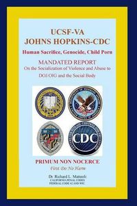 Cover image for UCSF-VA Johns Hopkins-CDC: Human Sacrifice, Genocide, Child Porn