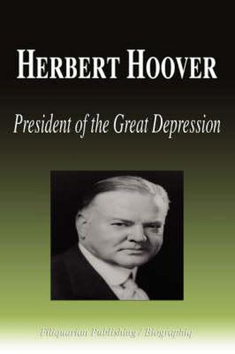 Herbert Hoover: President of the Great Depression