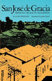 Cover image for San Jose de Gracia: Mexican Village in Transition