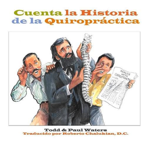 Cover image for Cuenta La Historia De La Quiropractica