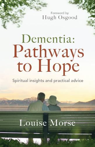 Cover image for Dementia: Pathways to Hope: Spiritual insights and practical hope for carers